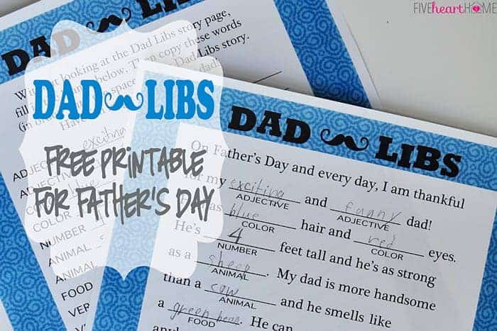 Dad Libs ~ a fun, free printable to celebrate your favorite dad on Father's Day! | FiveHeartHome.com