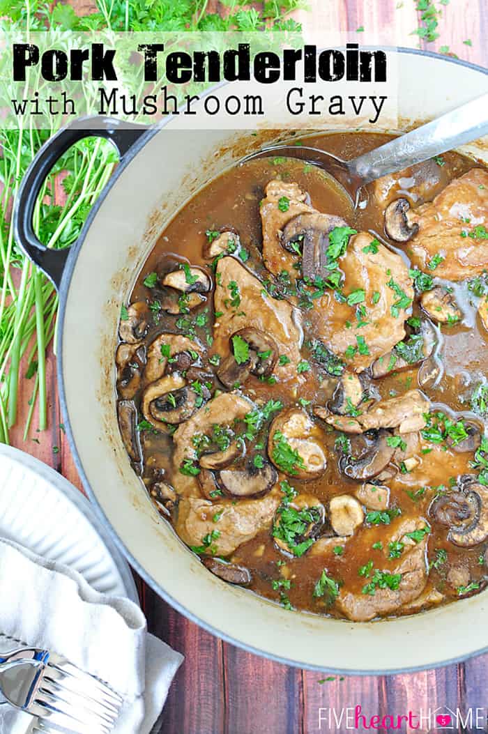 Pork Tenderloin with Mushroom Gravy with text overlay.