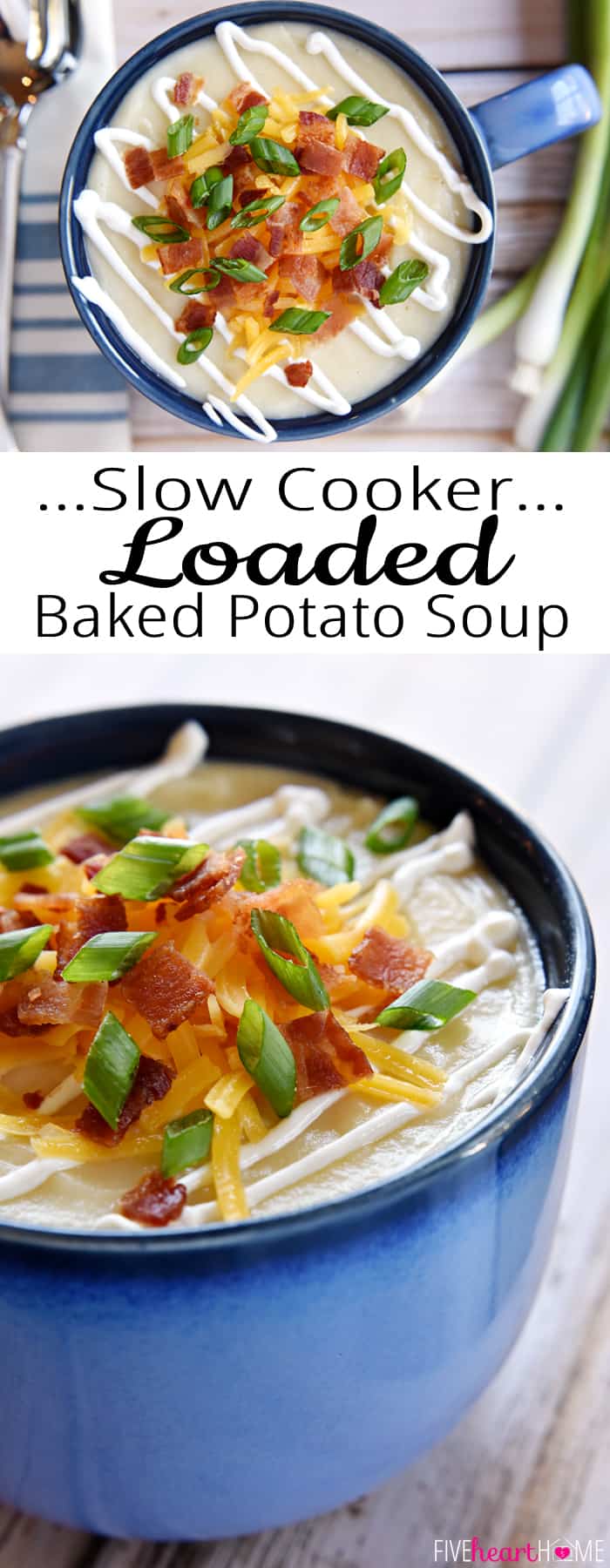 Slow Cooker Loaded Baked Potato Soup, two-photo collage with text.