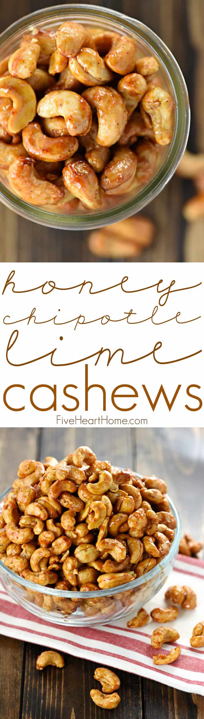 Candied Cashews with Honey Chipotle, + Lime, two-photo collage with text.
