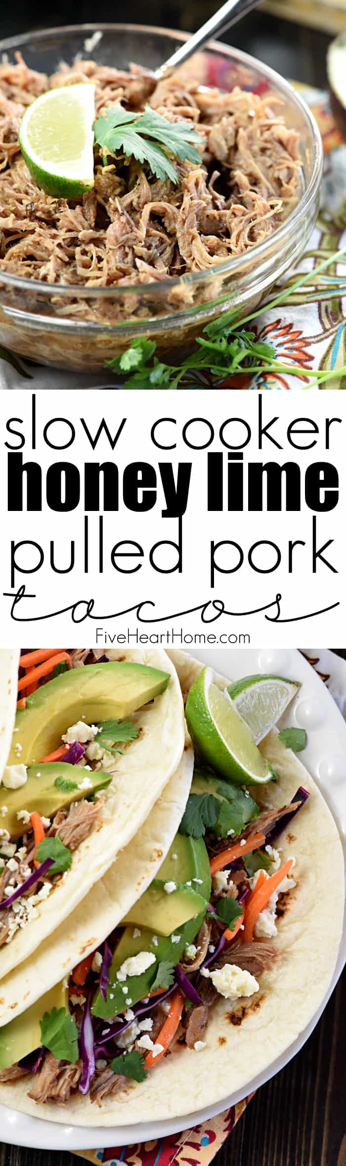 Slow Cooker Honey Lime Pulled Pork Tacos, two-photo collage with text.