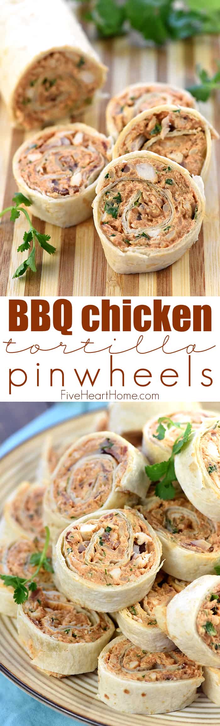 BBQ Chicken Tortilla Pinwheels, two-photo collage with text.