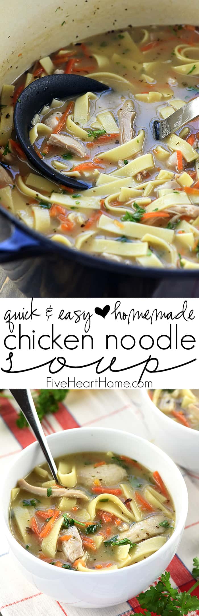 Quick and Easy Homemade Chicken Noodle Soup, two-photo collage with text.