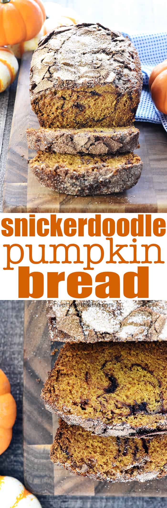 Snickerdoodle Pumpkin Bread