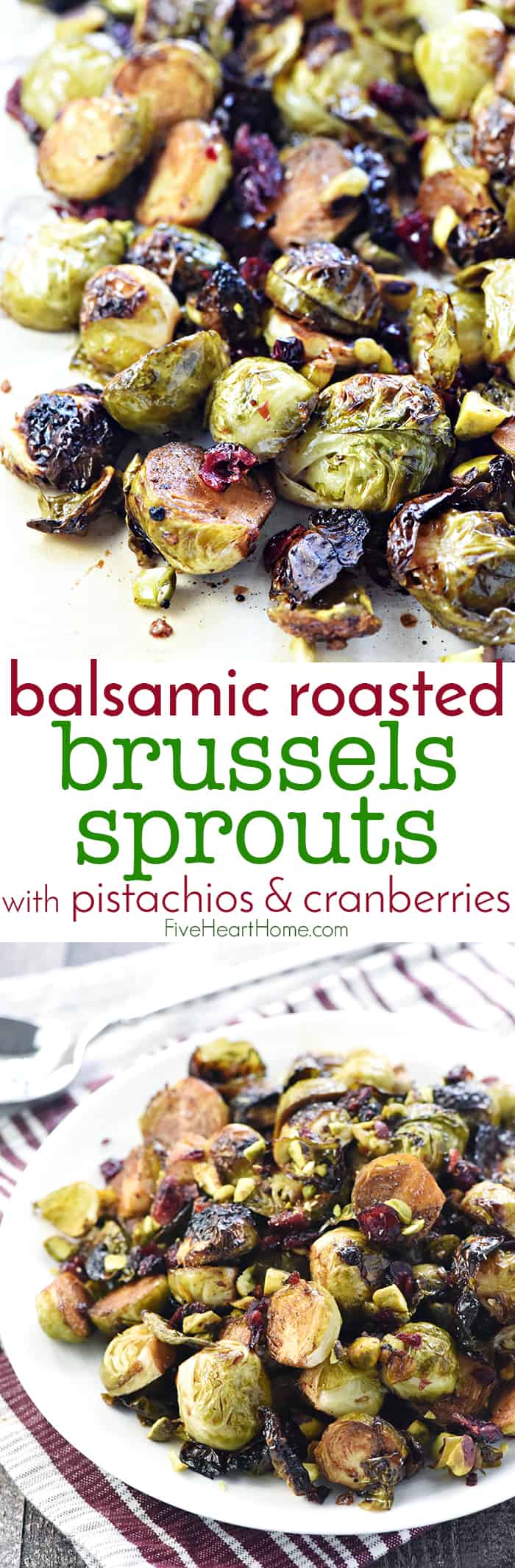 Roasted Brussels Sprouts with Balsamic, Pistachios, & Cranberries, two-photo collage with text.