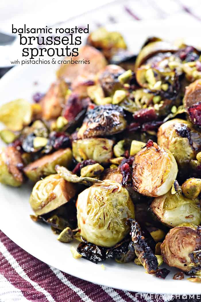 Roasted Brussels Sprouts with Balsamic, Pistachios, and Cranberries with text overlay.