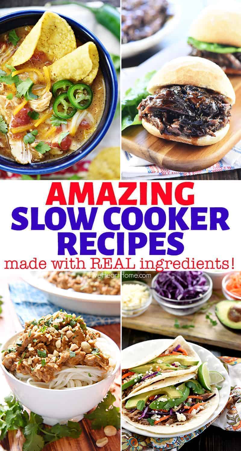 Amazing Slow Cooker Recipes Made with Real Ingredients, collage of 4 photos