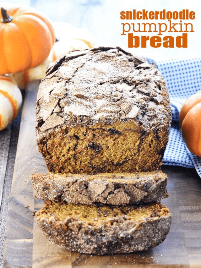 Snickerdoodle Pumpkin Bread