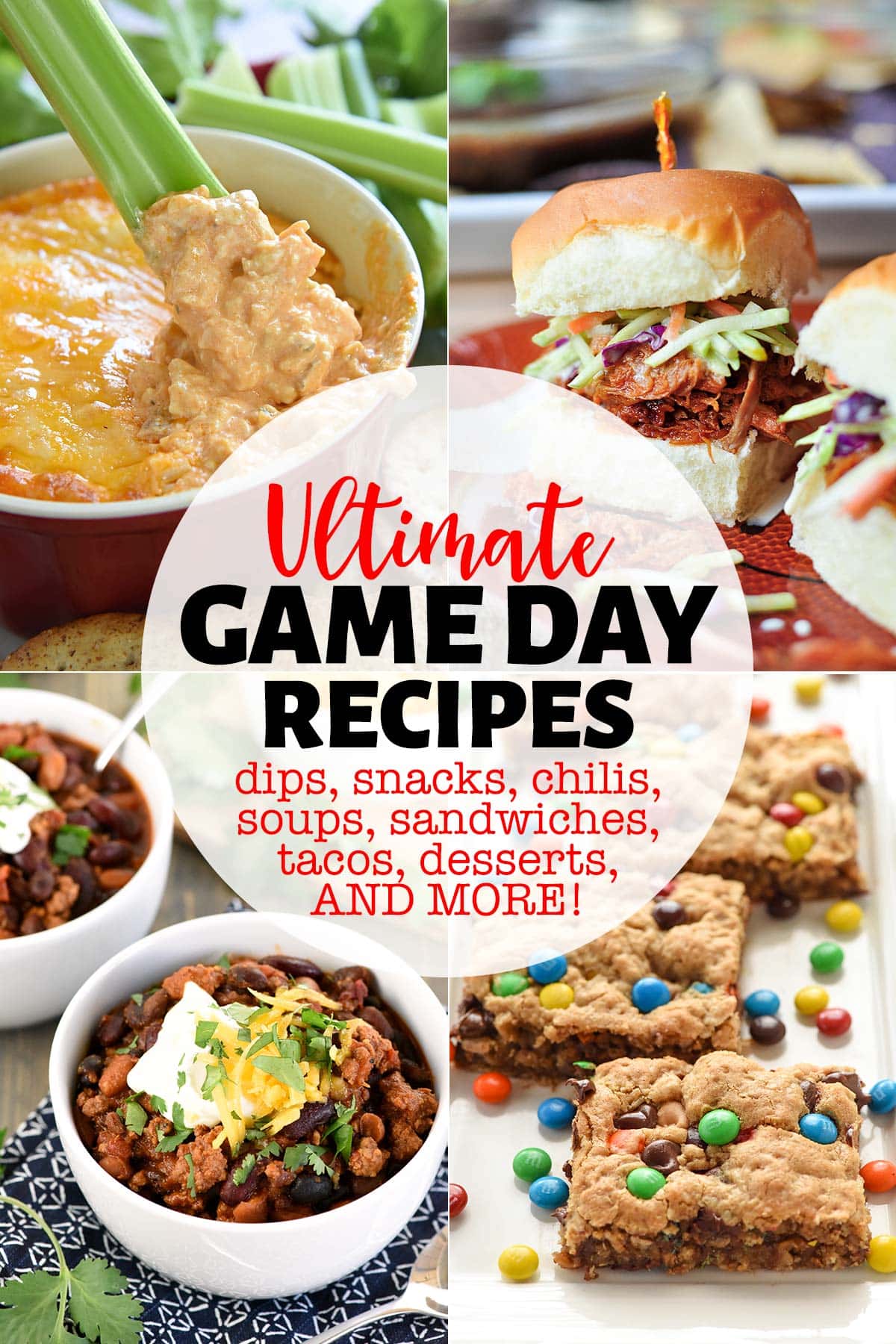 Game Day Food collage with four photos and text, showing dips, appetizers, chili, soup, sandwiches, tacos, desserts, and more, perfect for tailgating, football watch parties, or the Super Bowl.